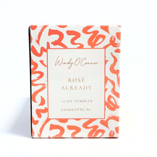 Rose' Already - Wine Tumbler